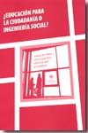 ¿Educación para la ciudadanía o ingeniería social?. 9788489552029