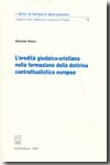 L'eredità giudaico-cristiana nella formazione della dottrina contrattualistica europea. 9788814126789