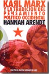 Karl Marx y la tradición del pensamiento político occidental seguido de Reflexiones sobre la Revolución Húngara. 9788474908923