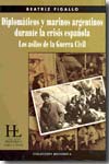 Diplomáticos y marinos argentinos durante la crisis española