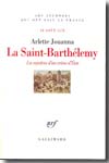 La Saint-Barthélemy. 9782070771028
