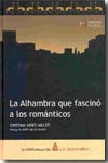 La Alhambra que fascinó a los románticos. 9788461210534