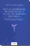 De las Olimpiadas de Barcelona a la Ley de Memoria Histórica. 9788496633421