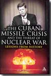 The Cuban Missile Crisis and the threat of nuclear war