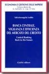 Banca centrale, vigilanza e efficienza del mercato del credito. 9788814135866