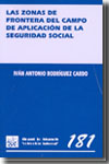 Las zonas de frontera del campo de aplicación de la Seguridad Social. 9788484568278