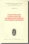 Le società per azioni di Diritto singolare tra partecipazioni pubbliche e nuovi modelli organizzativi. 9788814135743