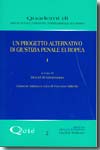 Un progetto alternativo di giustizia penale europea. Volume I. 9788814135033