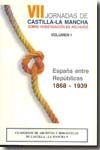 España entre Republicas, 1868-1939