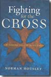 Fighting for the cross