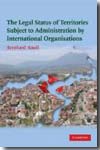 The legal status of territories subject to administration by international organisations