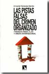 Las pistas falsas del crimen organizado. 9788483193839