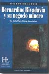 Bernardino Rivadavia y su negocio minero