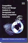 Competition policy and merger analysis in deregulated and newly competitive industries
