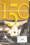 150 Años de ferrocarriles en Andalucía. 9788480955430