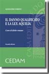 Il danno qualificato e la Lex Aquilia. 9788813282110