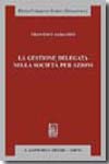 La gestione delegata nella società per azioni