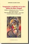 Trasgresión y tradición en la obra bíblica de Marc Chagall. 9788447209835