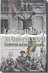 La República y la Guerra Civil setenta años después
