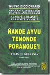 Nuevo diccionario Guaraní-Castellano, Castellano Guaraní=Avañe´e- Karaiñe´e, Karaiñe´e-Avañe´e. 9789992594469