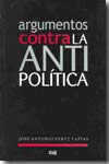 Argumentos contra la antipolítica