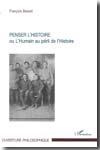 Penser l´histoire ou L´humain au péril de l´histoire