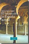 El Islam en la España actual. 9788479149338