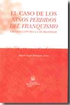 El caso de los niños perdidos del franquismo. 9788498763034