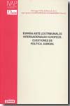 España ante los tribunales internacionales europeos