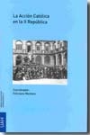 La acción católica en la II República. 9788481387933