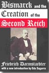 Bismarck and the creation of the second reich. 9781412807838
