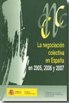 La negociación colectiva en España en 2005, 2006 y 2007. 9788484172864
