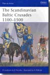 The Scandinavian Baltic Crusades 1100-1500. 9781841769882