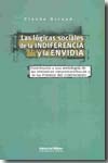 Las lógicas sociales en la indiferencia y en la envidia