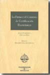 La firma y el contrato de certificación electrónicos. 9788483557631