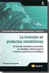 La inversión en productos inmobiliarios. 9788496998704