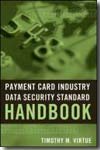 Payment card industry data security standard handbook