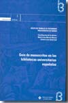 Guía de manuscritos en las bibliotecas universitarias españolas. 9788484276463