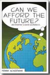 Can we afford the future?