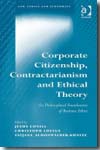 Corporate citizenship, contractarianism and ethical theory. 9780754673835
