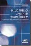 Salud pública y patentes farmacéuticas. 9788476988343
