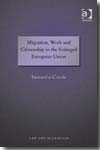 Migration, work and citizenship in the enlarged European Union. 9780754673514
