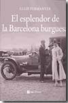 El esplendor de la Barcelona burguesa. 9788496970717