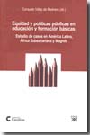 Equidad y políticas públicas en educación y formación básicas. 9788432313660