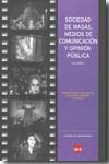 Sociedad de masas, medios de comunicación y opinión pública. 9788496637481