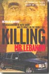 Killing Mr Lebanon. 9781845118549
