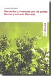Recuerdos y vivencias con los poetas Manuel y Antonio Machado