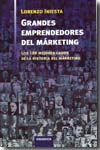 Grandes emprendedores del márketing. 9788483580288