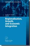 Regionalisation, growth, and economic integration. 9783790819243
