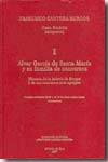 Alvar García de Santa María y su familia de conversos. Historia de la judería de Burgos y de sus conversos más egregios